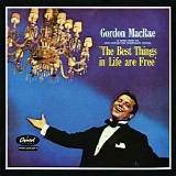 Gordon MacRae - The Best Things In Life Are Free (Original Motion Picture Soundtrack)