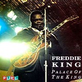 Freddie King - Palace of the King