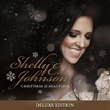 Shelly E. Johnson - Christmas Is Beautiful (Deluxe Edition)