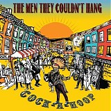 The Men They Couldnâ€™t Hang - Cock-A-Hoop