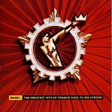 Frankie Goes to Hollywood - Bang!... The Greatest Hits Of Frankie Goes To Hollywood