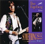 Dan Fogelberg - Something Old, Something New, Something Borrowed...and Some Blues