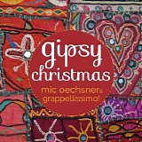 Mic Oechsners Grappellissimo! - Gipsy Christmas