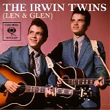 The Irwin Twins (Len & Glen) - Columbia Singles