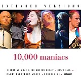 10,000 Maniacs - Extended Versions