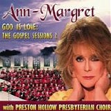 Ann-Margret - God Is Love: The Gospel Sessions 2