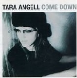 Tara Angell - Come Down