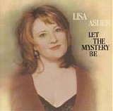 Lisa Asher - Let the Mystery Be