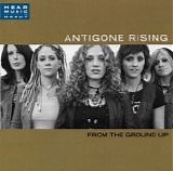 Antigone Rising - From The Ground Up