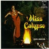 Maya Angelou - Miss Calypso