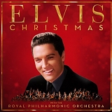 Elvis Presley & The Royal Philharmonic Orchestra - Christmas with Elvis and The Royal Philharmonic Orchestra (Deluxe Edition)