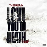 The-Dream - Love You To Death