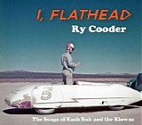 Ry Cooder - I, Flathead