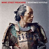 Manic Street Preachers - Resistance Is Futile (Deluxe Edition)