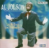 Al Jolson - Let Me Sing And I'm Happy