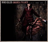 Amanda Palmer - Who Killed Amanda Palmer