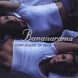 Bananarama - Every Shade of Blue