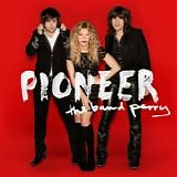 Band Perry, The - Pioneer:  Deluxe Edition