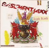 Basement Jaxx - Kish Kash