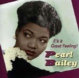 Pearl Bailey - It's a Great Feeling