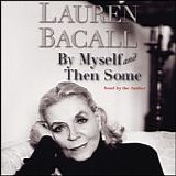 Lauren Bacall - BY Myself and Then Some  [AudioBook]