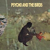 Psycho And The Birds - We've Moved