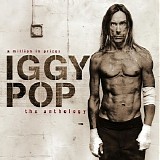 Iggy Pop - A Million In Prizes [Iggy Pop Anthology]