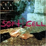 Soft Cell - Cruelty Without Beauty