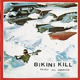 Bikini Kill - Reject All American