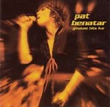 Pat Benatar - Greatest Hits Live