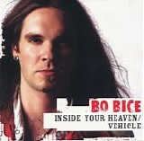 Bo Bice - Inside Your Heaven / Vehicle