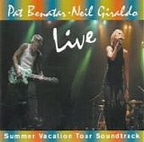 Pat Benatar & Neil Giraldo - Live - Summer Vacation Tour Soundtrack