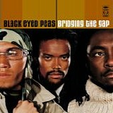 Black Eyed Peas - Bridging The Gap