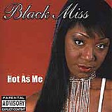 Black Miss - Hot As Me