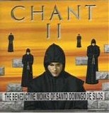 The Benedictine Monks Of Santo Domingo De Silos - Chant II