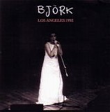 BjÃ¶rk - Los Angeles 1993