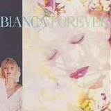 Bianca - Forever