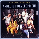 Arrested Development - Classic Masters