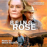 Brian Ralston - Being Rose