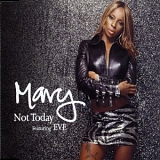 Mary J. Blige featuring Eve - Not Today