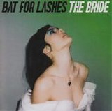 Bat For Lashes - The Bride