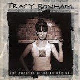 Tracy Bonham - The Burdens Of Being Upright