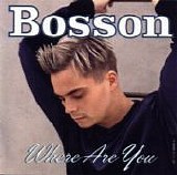 Bosson - Where Are You