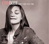 Erin Bode - DonÂ´t Take Your Time