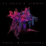 Au Revoir Simone - Move In Spectrums