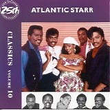 Atlantic Starr - Classics Volume 10