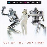 Munich Machine - Get On The Funk Train