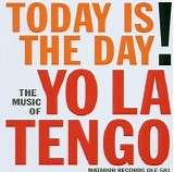 Yo La Tengo - Today Is The Day