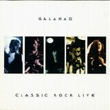 Galahad - Classic Rock Live