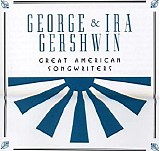 George and Ira Gershwin - A Musical Celebration